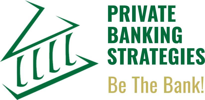 Private Banking Strategies | Be The Bank!